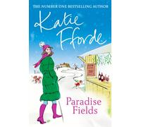 Paradise Fields : From the #1 bestselling author of uplifting feel-good fiction