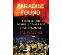 Paradise Found: A High School Football Team's Rise from the Ashes