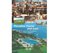 Paradise Found and Lost: The History of the First All-Inclusive Resort in the Caribbean