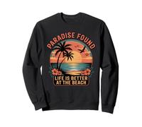 Paradise Found Life Is Better At The Beach Retro Sunset Sweatshirt