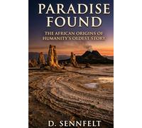 Paradise Found: The African Origins of Humanity's Oldest Story