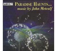 Paradise Haunts - Music by John Metcalf