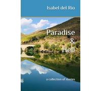 Paradise & Hell: a collection of stories