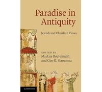 Paradise in Antiquity: Jewish And Christian Views