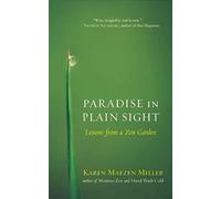 Paradise in Plain Sight: Lessons from a Zen Garden