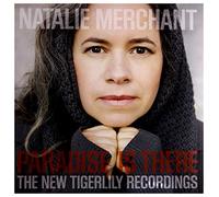 Natalie Merchant - Paradise Is There: The New Tigerlily Recordings [New Vinyl LP