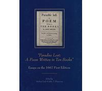 “Paradise Lost: A Poem Written in Ten Books”: Essays on the 1667 First Edition (Medieval & Renaissance Literary Studies)
