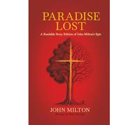 Paradise Lost: A Readable Story Edition of John Milton's Epic (Easy-to-read Version)