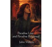 Paradise Lost and Paradise Regained