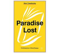 Paradise Lost: John Milton: 100 (New Casebooks)
