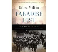 Paradise Lost: Smyrna 1922, The Destruction of a Christian City in the Islamic World
