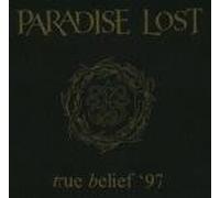 PARADISE LOST - TRUE BELIEF 1997