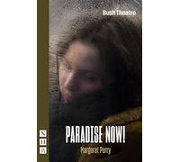 Paradise Now! (NHB Modern Plays)