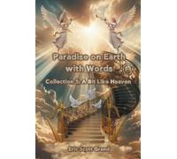 Paradise on Earth with Words Collection 5: A Bit Like Heaven