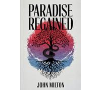 Paradise Regained: A New Translation in Modern Accessible English