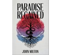 Paradise Regained: A New Translation in Modern Accessible English