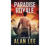 Paradise Royale: 3 (A Sinatra Thriller)