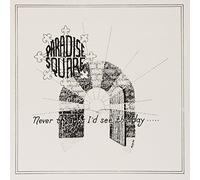 paradise square - PARADISE SQUARE - Never Thought I'd See the Day