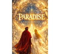 Paradiso: Journey into Eternity: Dante's Divine Comedy in Modern Language - Volume 3