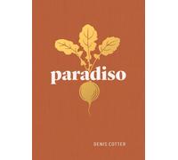Paradiso : Recipes and Reflections