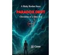Paradox Drift: Chronicles of the Time Pod - Book 3