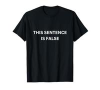 Paradox Logic This Sentence Is False Funny Brain Teaser T-Shirt