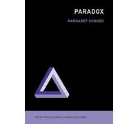 Paradox (MIT Press Essential Knowledge) (MIT Press Essential Knowledge series)