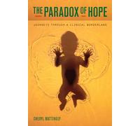 Paradox of Hope: Journeys through a Clinical Borderland