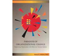 Paradox of Organizational Change: Engineering Organizations with Behavioral Systems Analysis