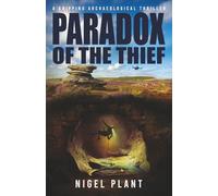 Paradox of The Thief: a gripping archaeological thriller: 1 (Reed Hascombe archaeological adventure thrillers)