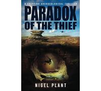 Paradox of The Thief: a gripping archaeological thriller: 1 (Reed Hascombe archaeological thrillers)