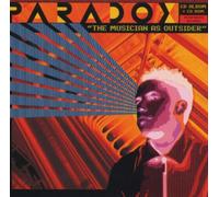 Paradox - The Musician As Outsider