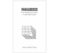 Paradoxes: From chasing a tortoise to altering the past