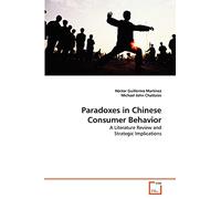 Paradoxes in Chinese Consumer Behavior: A Literature Review and Strategic Implications
