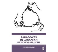 Paradoxes in Lacanian Psychoanalysis