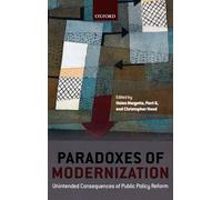 Paradoxes of Modernization: Unintended Consequences of Public Policy Reform