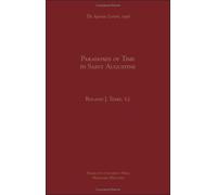 Paradoxes of Time in Saint Augustine (The Aquinas Lecture in Philosophy)