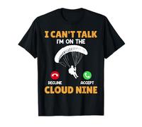 Paraglider Can't Talk I'm Cloud Nine Funny Glider T-Shirt