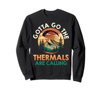 Paraglider GOTTA GO THE THERMAL ARE CALLING Paragliding Sweatshirt