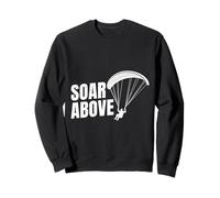 Paraglider SOAR ABOVE FUNNY Paraglider Sweatshirt