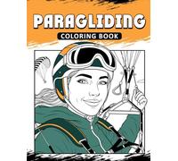 Paragliding Coloring Book: The Activity Book for Paragliding Lovers