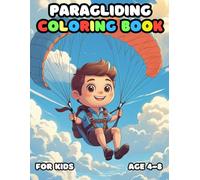 Paragliding Coloring For Kid Book Age 4-8: 52 Fun and Adorable Paragliding Illustrations for boys and girls
