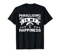 Paragliding is My Happiness T-Shirt