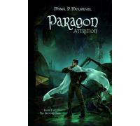 Paragon Attrition: An Epic Nobledark Military Fantasy (The Galvorn Saga)