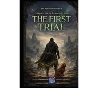 Paragon’s Rise - The First Trial: Book 1 (Chronicles of Paragon's Rise)