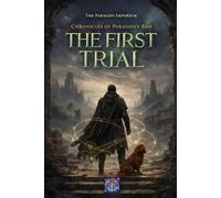 Paragon’s Rise - The First Trial: Book 1 (Chronicles of Paragon's Rise)