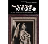 Paragons & Paragone: Van Eyck, Raphael, Michelangelo, Caravaggio, Bernini (Getty Publications - (Yale))