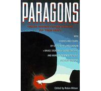Paragons: Twelve Master Science Fiction Writers Ply Their Crafts