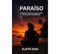 PARAÍSO: CUANDO EL TALENTO SE UNE AL AMOR EN UNA MISMA COMPOSICIÓN