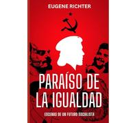 PARAÍSO DE LA IGUALDAD: ESCENAS DE UN FUTURO SOCIALISTA